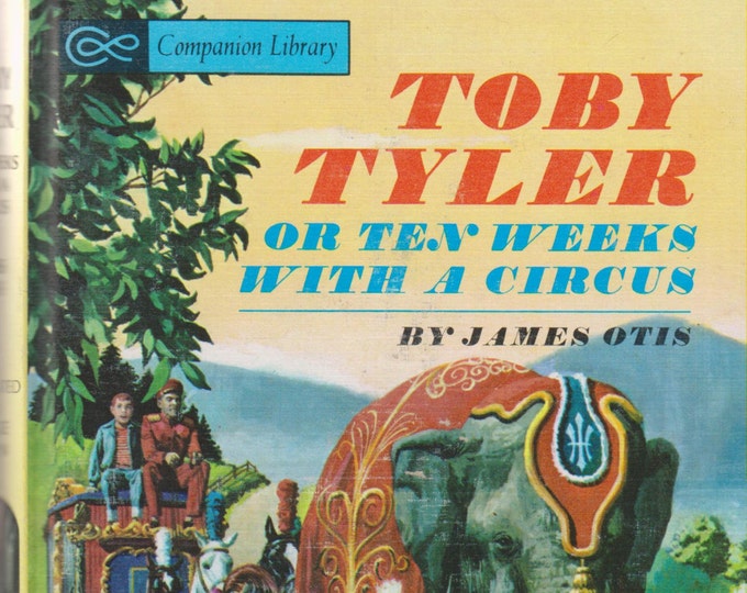 Toby Tyler or Ten Weeks With a Circus by James Otis (Hardcover: Vintage Children's Series)