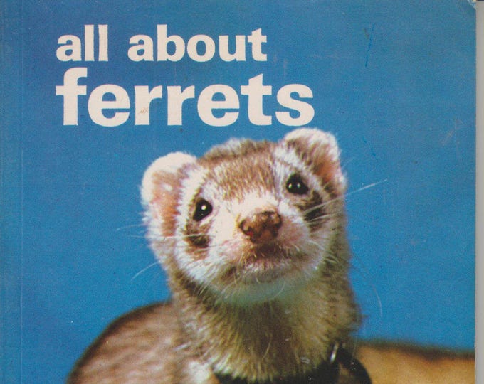 All About Ferrets  (Softcover: Pets) 1977