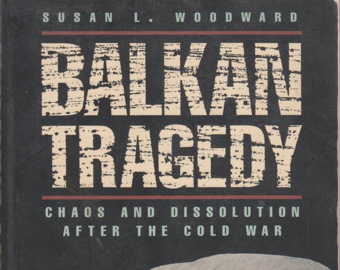 Balkan Tragedy - Chaos and Dissolution after the Cold War (Vintage Hardcover: History)
