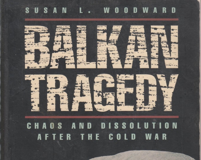 Balkan Tragedy - Chaos and Dissolution after the Cold War (Vintage Hardcover: History)