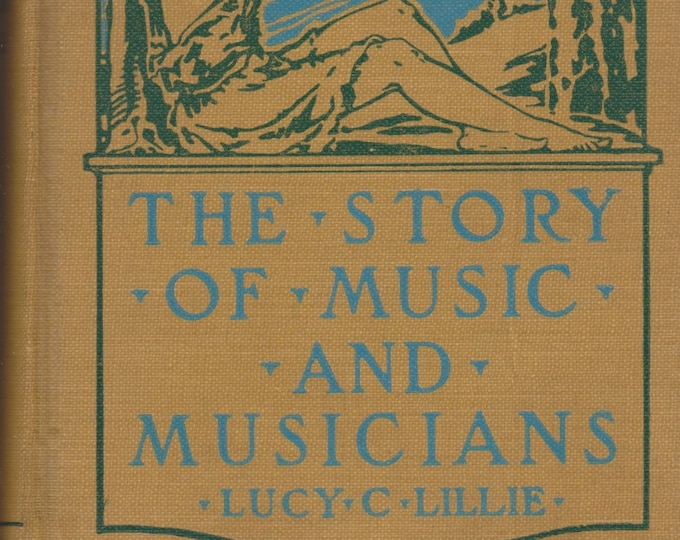 The Story of Music and Musicians by Lucy C Lillie (Hardcover: Music) 1886 Edition