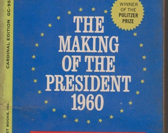 The Making of the President -  1960 by  Theodore H. White (Vintage Paperback: History, Politics) 1962