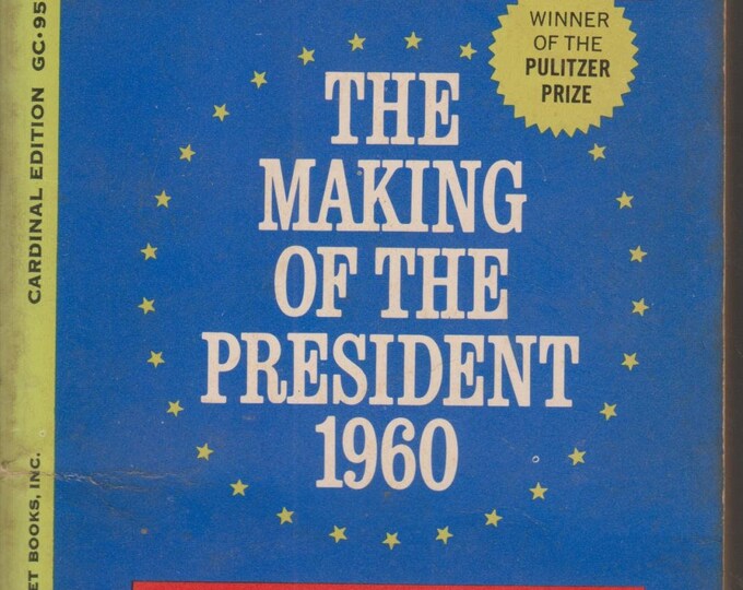 The Making of the President -  1960 by  Theodore H. White ( Vintage Paperback: History, Politics) 1962
