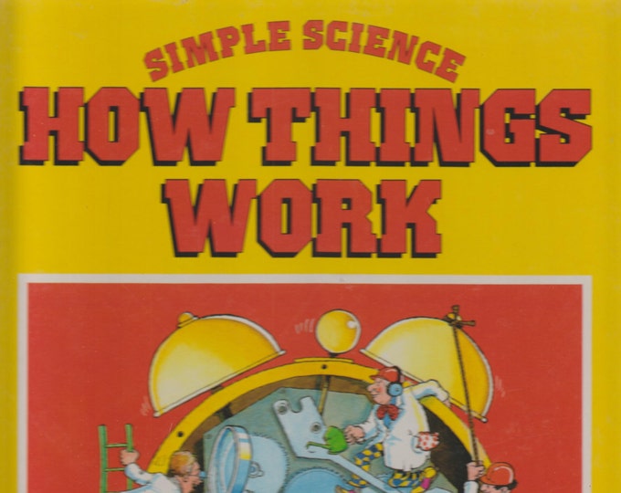 How Things Work (Simple Science) (Hardcover: Children's , Educational ) 1985