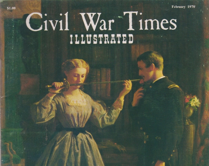 Civil War Times Illustrated February 1970 The Consecration, 1861 (Magazine: History, Civil War)