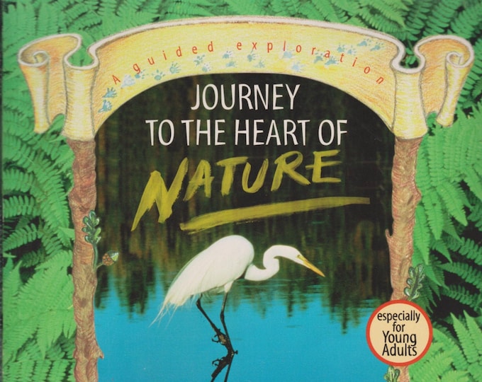 A Guided Exploration - Journey to the Heart of Nature (Softcover: Children's, Nature, Educational) 1994