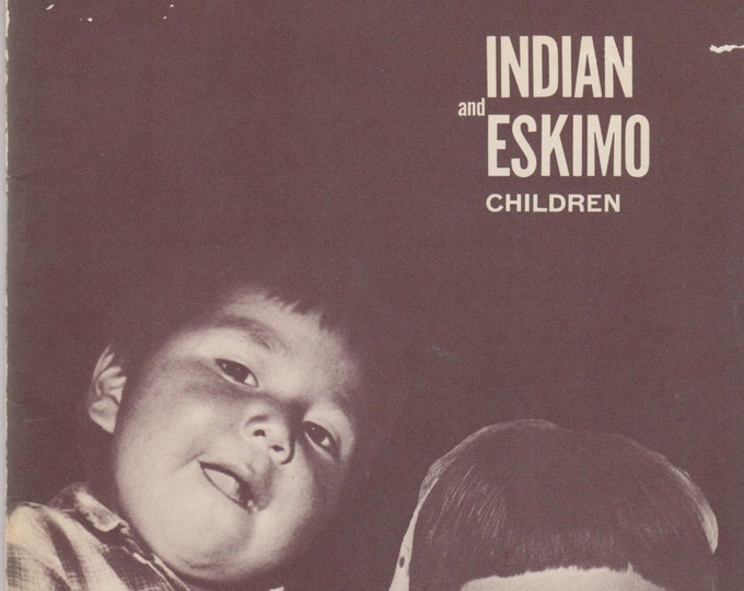 Indian and Eskimo Children (Softcover: Children's, Educational) 1969