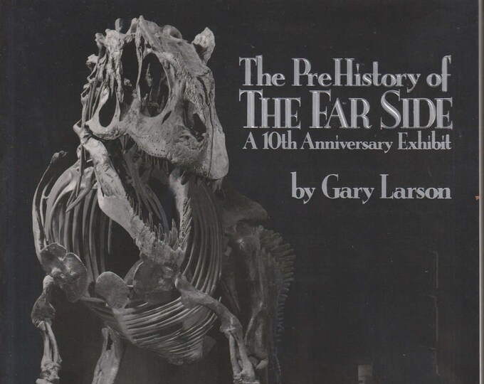 The PreHistory of The Far Side - A 10th Anniversary Exhibit (Softcover: Humor, Comics) 1990