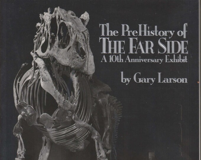 The PreHistory of The Far Side - A 10th Anniversary Exhibit (Softcover: Humor, Comics) 1990