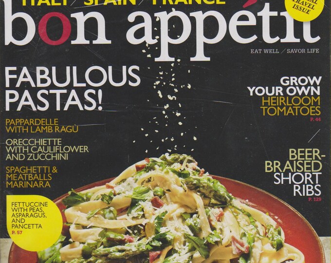 Bon Appetit May 2010 Fabulous Pastas!, Best Recipes From Italy, Spain & France, Spring Desserts (Magazine: Cooking, Recipes)