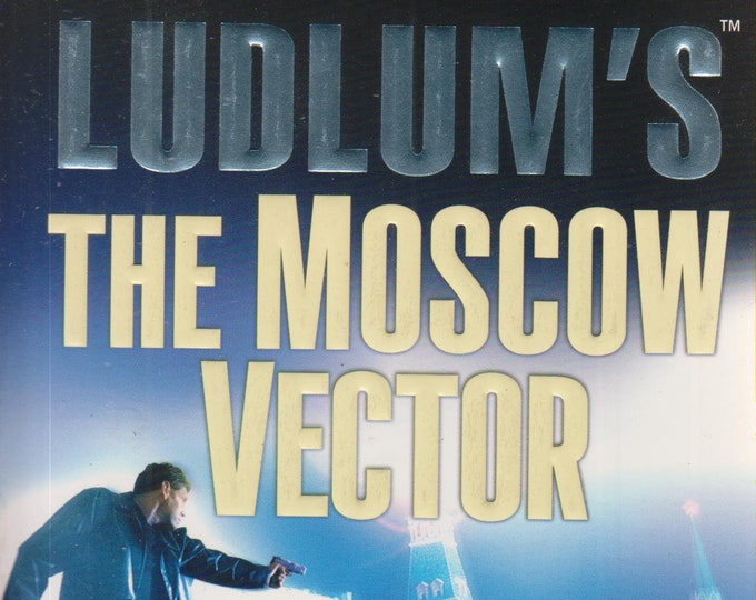 The Moscow Vector  Created by Robert Ludlum  Written by Patrick Larkin (A Covert One Novel)  (Paperback, Thriller, Suspense)  2006