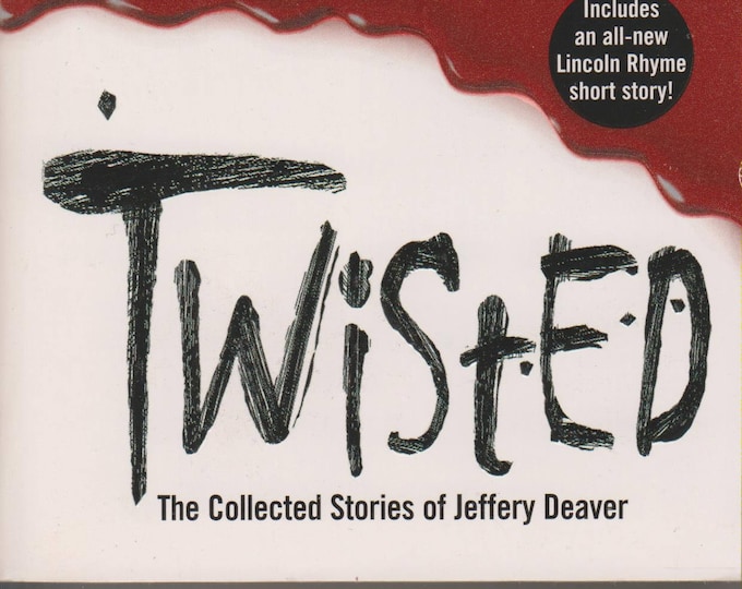 Twisted by Jeffery Deaver (Suspense, Collected Stories of Jeffery Deaver) (Paperback: Suspense)