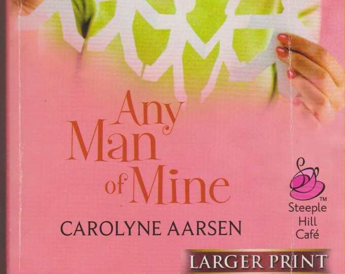 Any Man of Mine by Carolyne Aarsen Larger Print  (Love Inspired Series)  (Paperback: Christian Contemporary  Romance)  2006