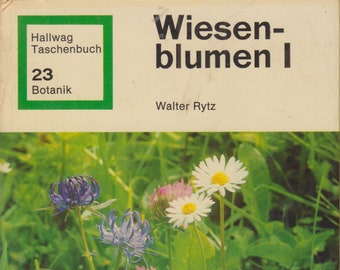 Wiesenblumen I (Hallwag Taschenbuch 23 Botanik) (Hardcover: Meadow Flowers) In German 1972