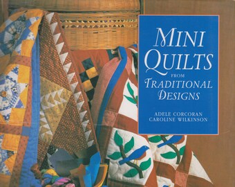 Mini Quilts from Traditional Designs (Hardcover: Crafts, Quilting) 1995