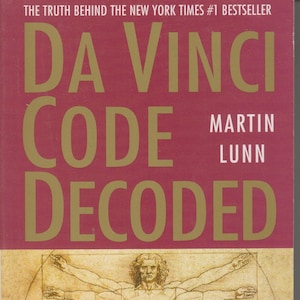 Da Vinci Code Decoded - The Truth Behind the New York Times #1 Bestseller (Paperback: Fiction) 2004