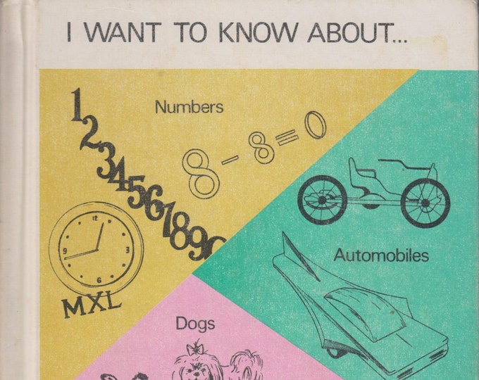 I Want to Know About.....Numbers..Automobiles..Dogs (Hardcover: Children's, Educational, Early Readers)  1972