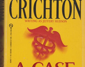 A Case of Need  by Michael Crichton (Paperback: Medical Thriller, Crime Mystery) 1989