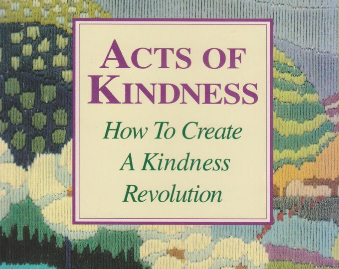 Acts of Kindness - How to Create a Kindness Revolution (Softcover, Reference) 1994