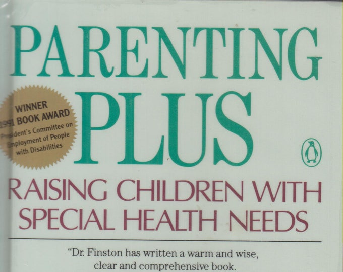 Parenting Plus: Raising Children With Special Health Needs (Hardcover, Parenting) 1990