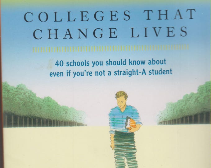 Colleges That Change Lives by Loren Pope (Trade Paperback: Education) 2000