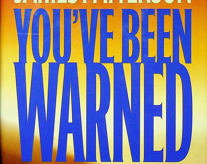 You've Been Warned by James Patterson and Howard Roughan (Hardcover:  Mystery, Thriller)  2007