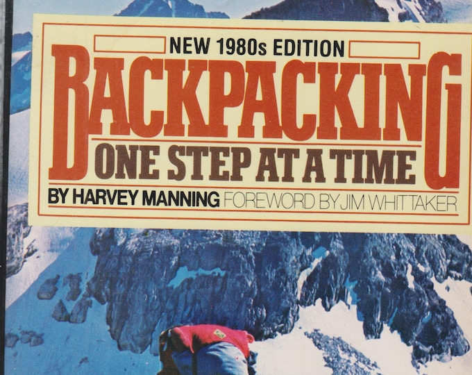 Backpacking One Step At A Time  (Softcover: Travel, Hiking, Backpacking, Outdoors)  1980