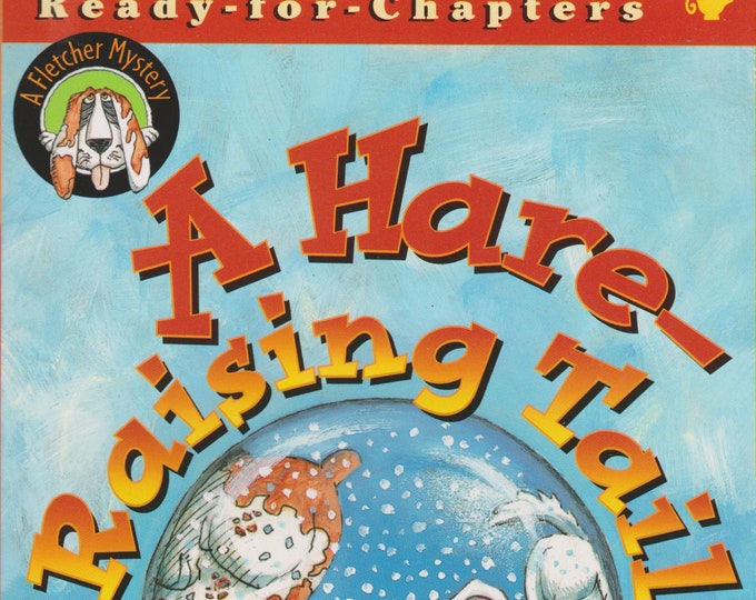 A Hare-Raising Tale  - A Fletcher Mystery (Paperback: Children's, Ready-for-chapters) 2002