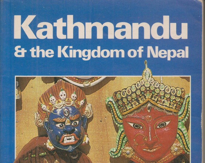 Kathmandu and the Kingdom of Nepal  (Softcover: Travel, Kathmandu, Nepal)  1985