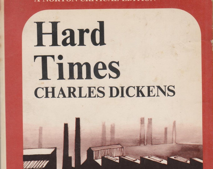 Hard Times by Charles Dickens A Norton Critical Edition (Trade Paperback: Fiction, Criticism) 1966