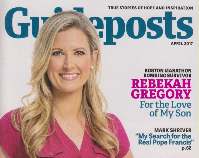 Guideposts April 2017 Rebekah Gregory For the Love of My Son   (Magazine, Inspirational)