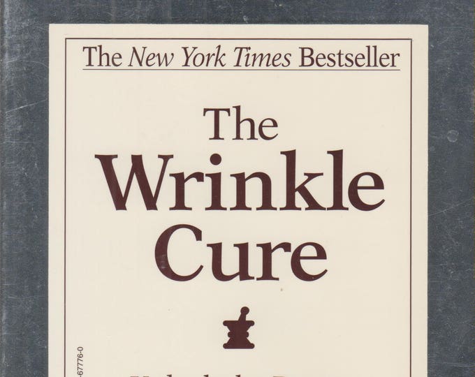 The Wrinkle Cure: Unlock the Power of Cosmeceuticals for Supple, Youthful Skin (Softcover, Self-Help, Health)  2001