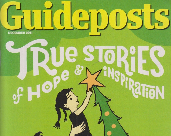 Guideposts December 2011 True Stories of Hope & Inspiration (Magazine: Inspirational)