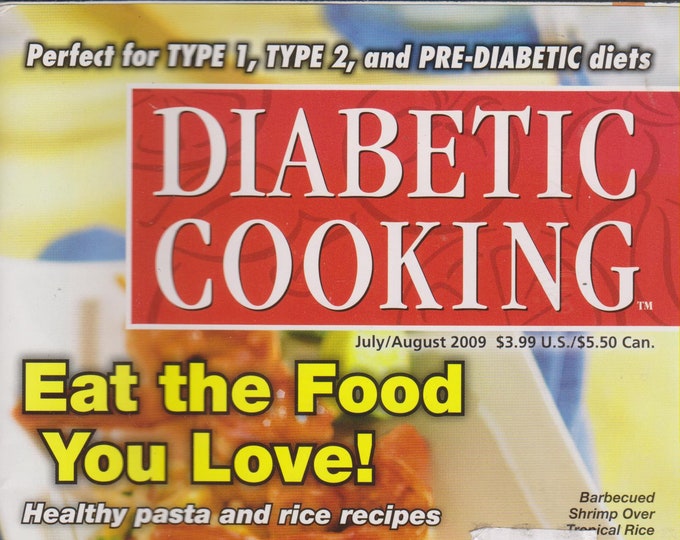 Diabetic Cooking  July/August 2009  Eat The Food You Love!