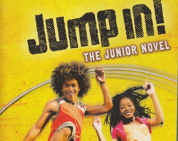Jump In! The Junior Novel (Based on the Hit Disney Channel Original Movie)  (Paperback: Disney, Chapter Books, Juvenile Fiction)  2007
