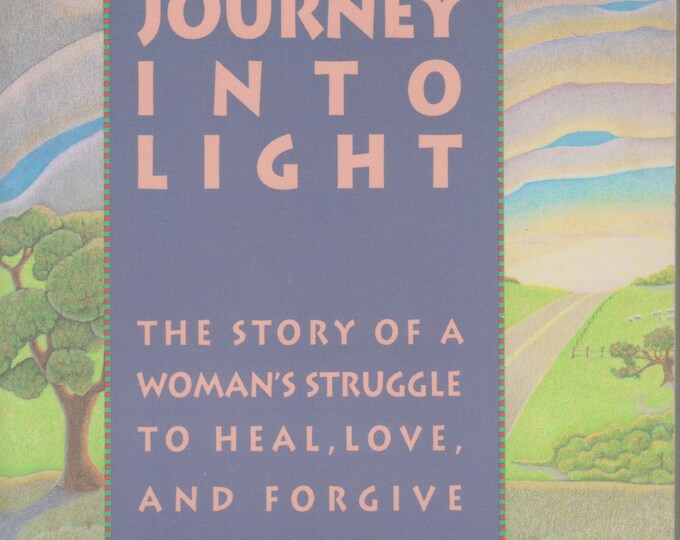 Journey Into Light by Gayle Rose Martinez (Trade Paperback: Biography, Spiritual) 1992