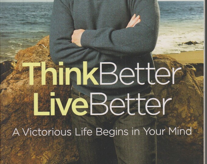 Think Better Live Better by Joel Osteen (Paperback: Inspirational, Christian Living, Spiritual) 2017