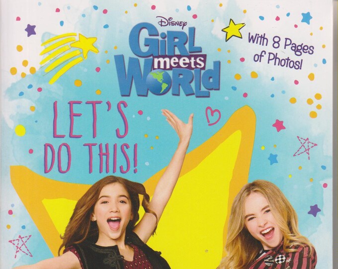 Disney Girl Meets World Let's Do This!  (Girl Meets World Junior Novel) (Paperback, Disney Ages: 8-12) 2016