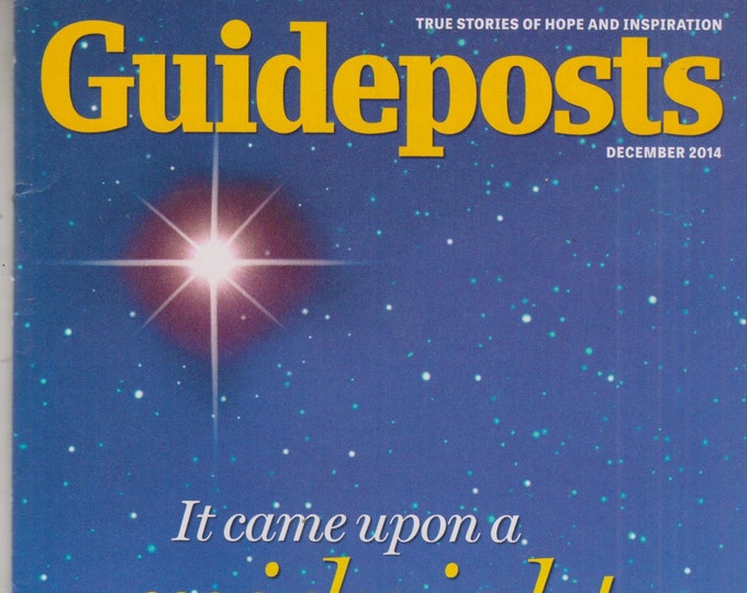 Guideposts December 2014 It Came Upon A Midnight Clear - True Stories of Hope and Inspiration (Magazine, Inspirational)