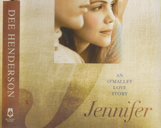 Jennifer by Dee Henderson (An O'Malley Love Story) (Hardcover: Christian Romance) 2013