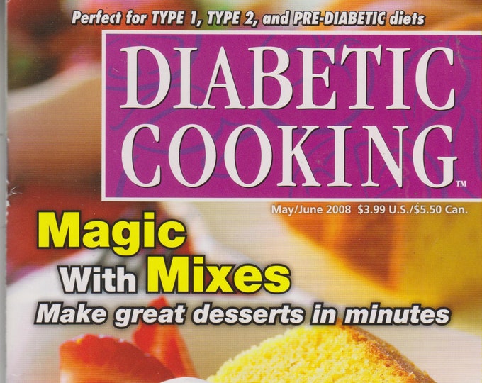 Diabetic Cooking  May / June 2008  Magic With Mixes - Make Great Desserts in Minutes