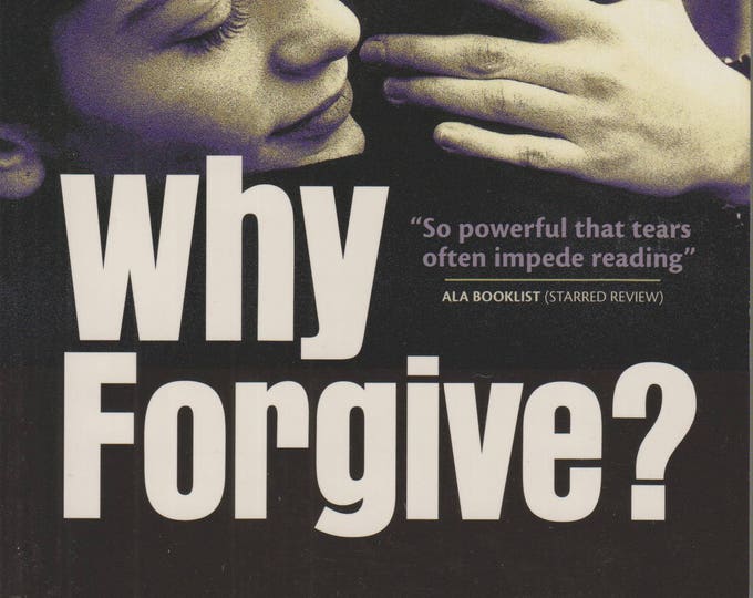 Why Forgive?  (Softcover, Self-Help, Inspirational )  2000