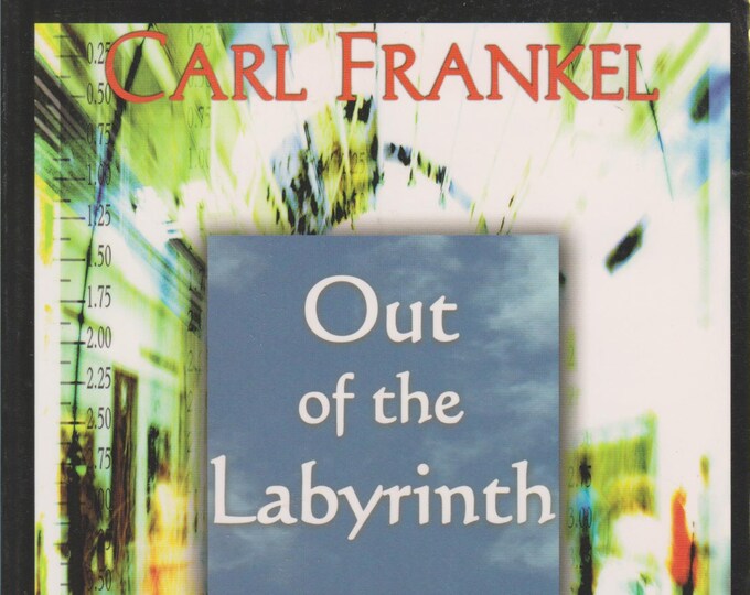 Out of the Labyrinth - Who We Are, How We Go Wrong and What We Can Do About It  (Softcover: Spiritual, Culture) 2004 First Edition