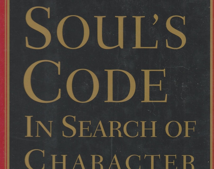 The Soul's Code: In Search of Character and Calling  (Hardcover, New Age, Spiritual Growth) 1996