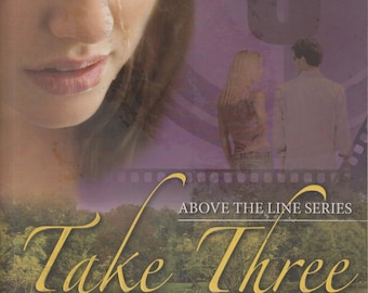 Take Three (Above the Line Series)  (Trade Paperback: Fiction, Christian) 2010