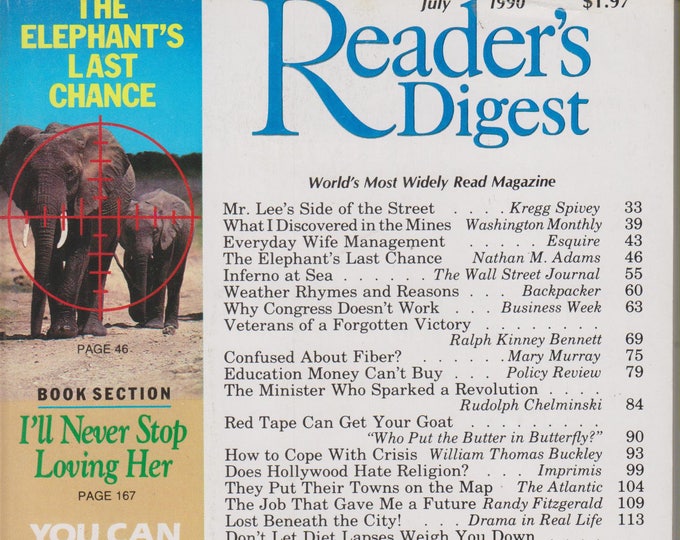 Reader's Digest July 1990 The Elephant's Last Chance; Lost Beneath the City; You Can Save a Life; Does Hollywood Hate Religion? (Magazine)
