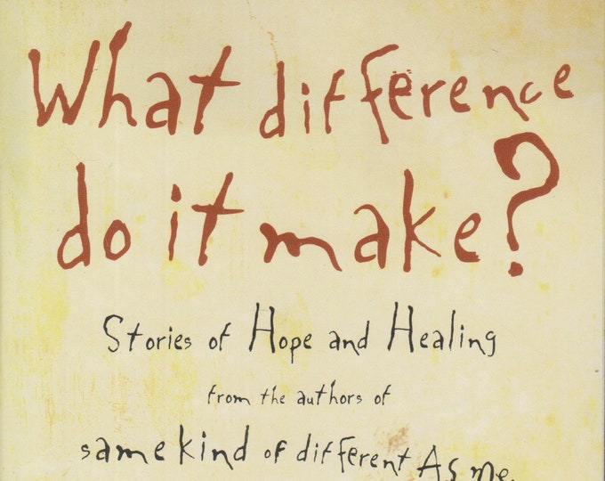 What Difference Do It Make?: Stories of Hope and Healing (Softcover,  Self-Help, Inspiration) 2009