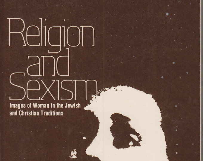 Religion and Sexism: Images of Woman in the Jewish and Christian Traditions  (Softcover, Religion, Women's Studies) 1978