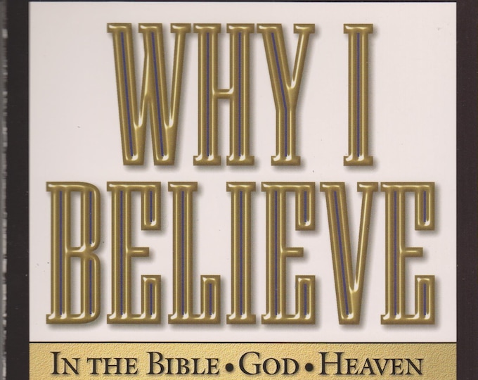 Why I Believe by D James Kennedy  (Softcover, Theology, Religion) 1999