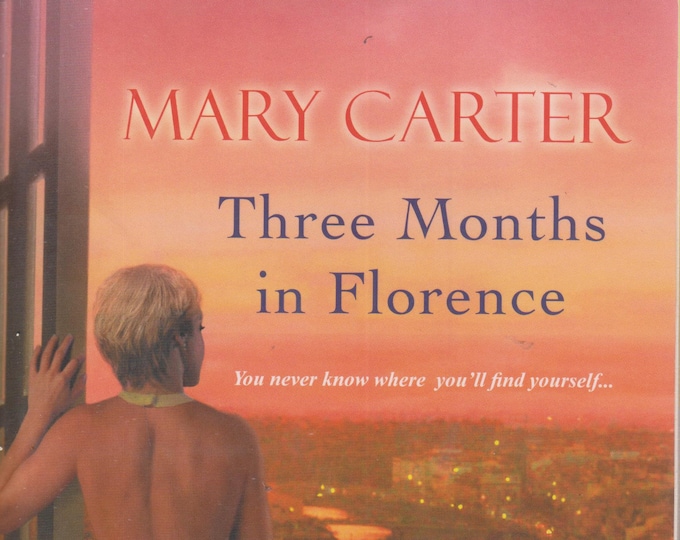 Three Months in Florence by Mary Carter (Trade Paperback: Fiction) 2013